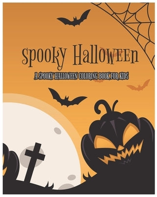 Spooky Halloween: Spooky coloring book for kids by Spooky Zone Books