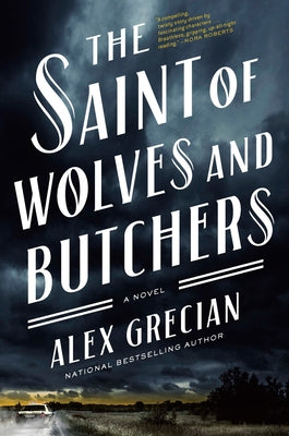 The Saint of Wolves and Butchers by Grecian, Alex