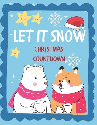 Let it Snow Christmas Countdown: Winter Wonderland Activity Book for Kids by Design, Winter