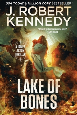 Lake of Bones by Kennedy, J. Robert