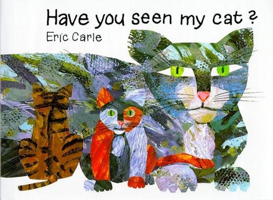 Have You Seen My Cat? by Carle, Eric