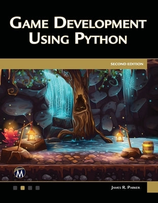 Game Development Using Python by Parker, James R.