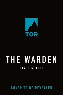 The Warden by Ford, Daniel M.