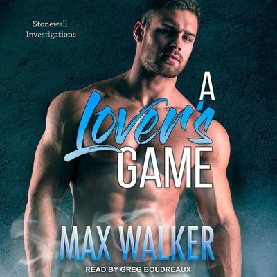 A Lover's Game by Walker, Max