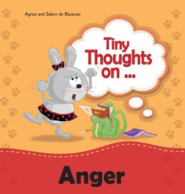 Tiny Thoughts on Anger: How to handle anger by De Bezenac, Agnes