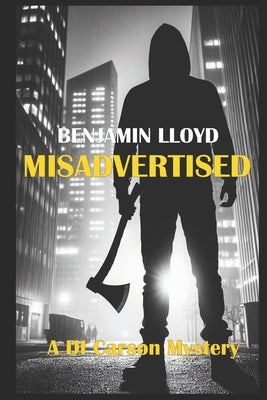 Misadvertised: A DI Carson mystery by Lloyd, Benjamin