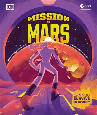 Mission to Mars: Can You Survive in Space? by DK