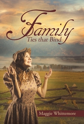 Family: Ties That Bind by Whittemore, Maggie