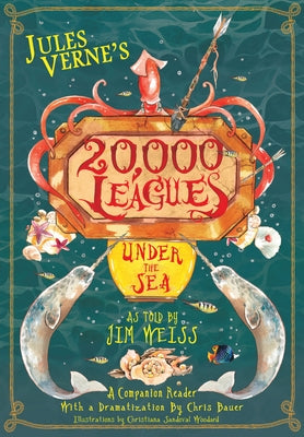 Jules Verne's 20,000 Leagues Under the Sea: A Companion Reader with a Dramatization by Weiss, Jim