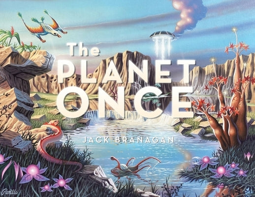 The Planet Once by Branagan, Jack