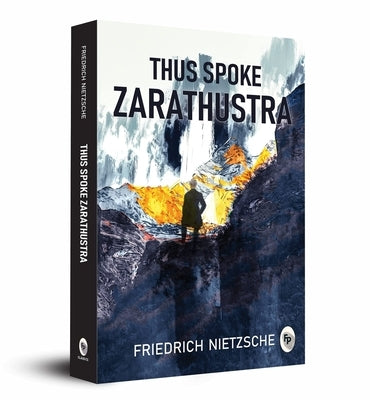 Thus Spoke Zarathustra by Nietzsche, Friedrich