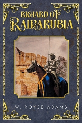 Richard of Rairarubia by Adams, W. Royce