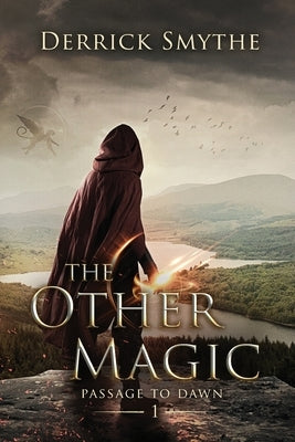 The Other Magic: An Epic Fantasy Adventure by Smythe, Derrick