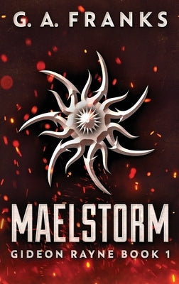 Maelstorm: Large Print Hardcover Edition by Franks, G. a.