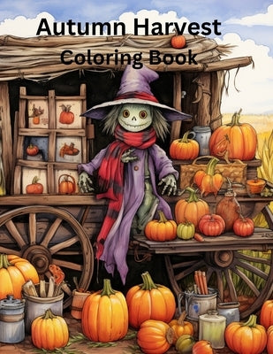 Autumn Harvest Coloring Book by Miller, Mark a.