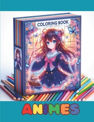 Coloring Book Anime: Animes To Color by Marquezini, Carlos Roberto