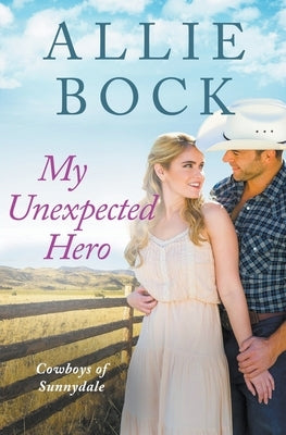 My Unexpected Hero by Bock, Allie