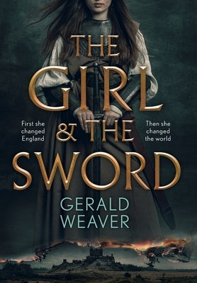 The Girl and the Sword by Weaver, Gerald