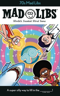 70s Mad Libs: World's Greatest Word Game by Alleva, Dan