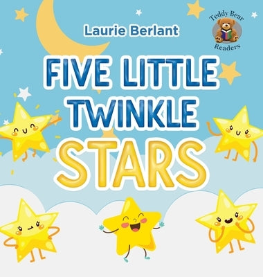 Five Little Twinkle Stars by Berlant, Laurie