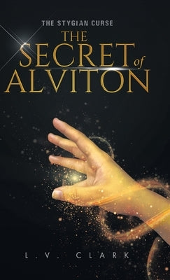 The Secret of Alviton by Clark, L. V.