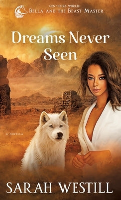 Dreams Never Seen by Westill, Sarah