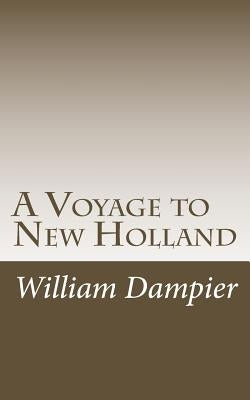 A Voyage to New Holland by Mortimer, Bernard G.