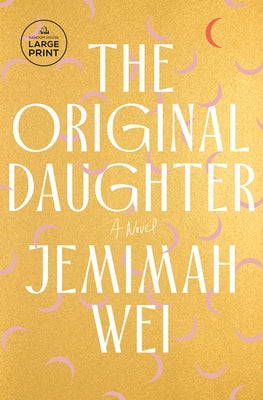 The Original Daughter by Wei, Jemimah