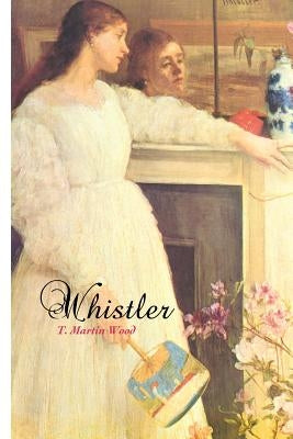 Whistler by Wood, T. Martin