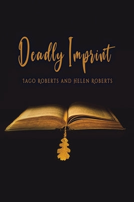 Deadly Imprint by Roberts, Iago