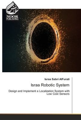 Israa Robotic System by Alfurati, Israa Sabri