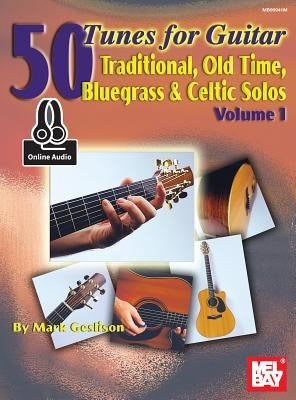 50 Tunes for Guitar, Volume 1 by Mark Geslison