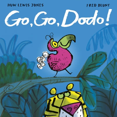 Go Go Dodo! by Jones, Huw Lewis