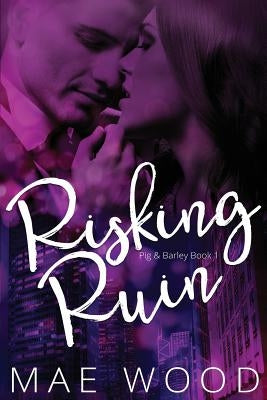 Risking Ruin by Wood, Mae