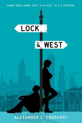 Lock & West by Eberhart, Alexander C.