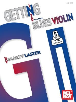 Getting Into Blues Violin by Marty Laster