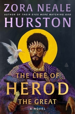 The Life of Herod the Great by Hurston, Zora Neale