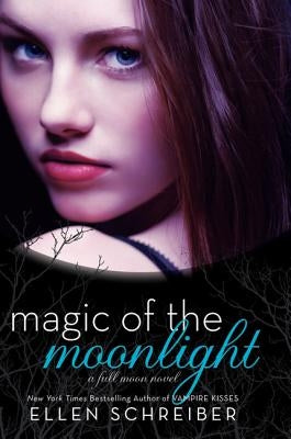 Magic of the Moonlight by Schreiber, Ellen