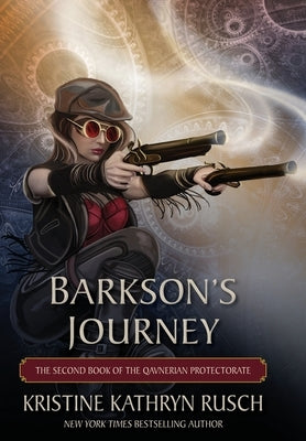 Barkson's Journey: The Second Book of the Qavnerian Protectorate by Rusch, Kristine Kathryn