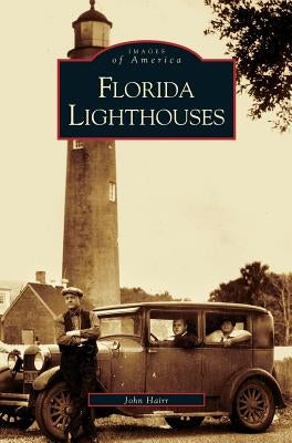 Florida Lighthouses by Hairr, John