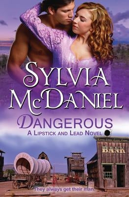 Dangerous by McDaniel, Sylvia