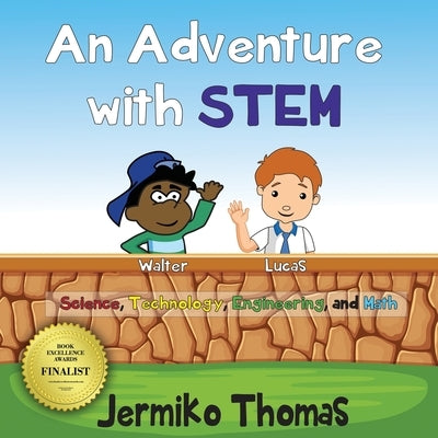 An Adventure With STEM by Thomas, Jermiko