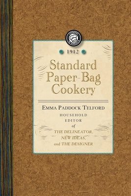 Standard Paper-Bag Cookery by Telford, Emma