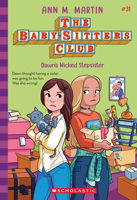 Dawn's Wicked Stepsister (the Baby-Sitters Club #31) by Martin, Ann M.