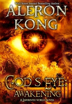 God's Eye: Awakening: A Labyrinth World Novel by Kong, Aleron