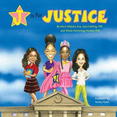 J is for Justice by Gathing, Ayo