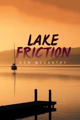 Lake Friction by McCarthy, Ron