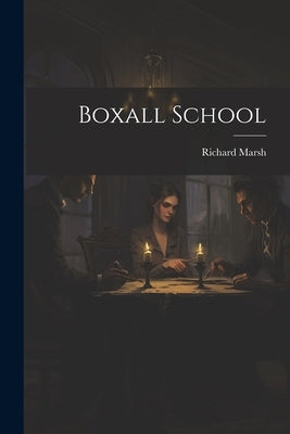 Boxall School by Marsh, Richard