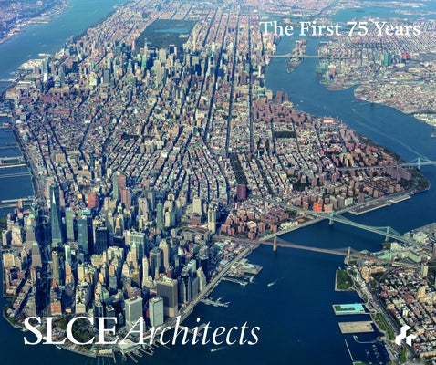 Reshaping the Modern City: Slce Architects 1941-2018 by Mellins, Thomas