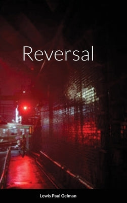 Reversal by Gelman, Lewis Paul